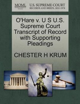 Paperback O'Hare V. U S U.S. Supreme Court Transcript of Record with Supporting Pleadings Book