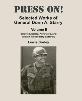 Paperback Press On!: Selected Works of General Donn A. Starry - Volume II Book