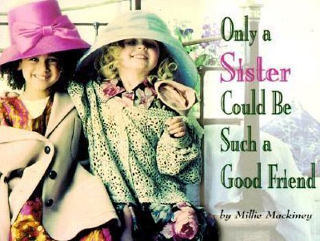 Paperback Only a Sister Could Be Such a Good Friend Book