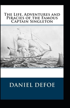 Paperback The Life, Adventures & Piracies of the Famous Captain Singleton Illustrated Book