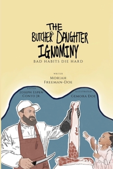 Paperback The Butcher's Daughter Ignominy: Bad Habits Die Hard Book