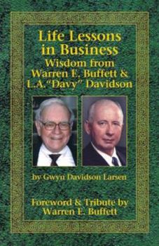 Paperback Life Lessons in Business: Wisdom from Warren E. Buffett & L.A. "Davy" Davidson Book