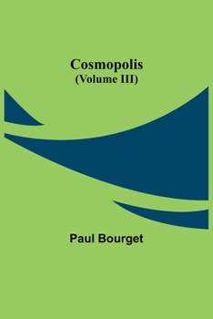 Cosmopolis — Volume 3 - Book #3 of the Cosmopolis