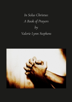Paperback In Solus Christus: A Booklet of Prayers Book