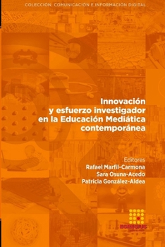 Innovación y esfuerzo investigador en la Educación Mediática contemporánea