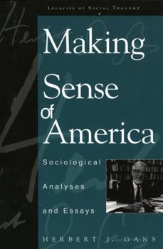 Hardcover Making Sense of America: Sociological Analyses and Essays Book