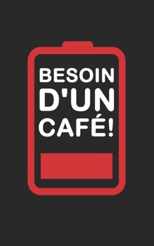 Paperback Besoin d'un caf?: petit carnet de notes lign?, cahier format de poche, petit A5 12,7 cm x 20,32 cm, avec 120 pages blanches lign?es [French] Book