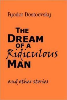 Paperback The Dream of a Ridiculous Man and Other Stories Book