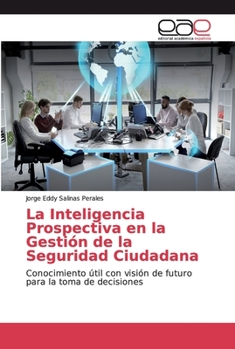 Paperback La Inteligencia Prospectiva en la Gestión de la Seguridad Ciudadana [Spanish] Book