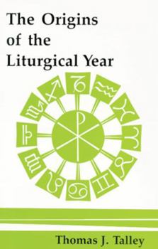 Paperback The Origins of the Liturgical Year: Second, Emended Edition Book