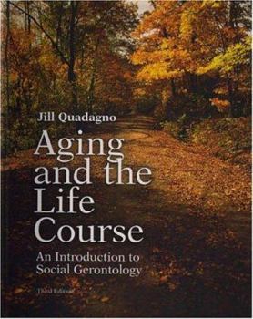 Hardcover Aging and the Life Course: An Introduction to Social Gerontology Book