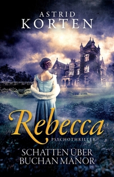 Paperback Rebecca - Schatten über Buchan Manor [German] Book