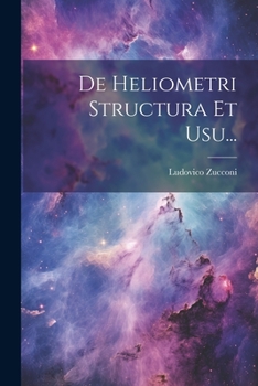 Paperback De Heliometri Structura Et Usu... [Latin] Book