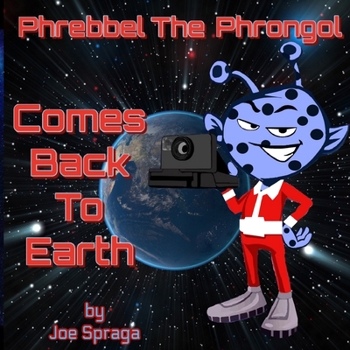 Paperback Phrebbel The Phrongol Comes Back To Earth Book