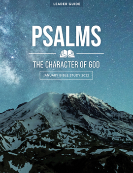 Paperback January Bible Study 2022: Psalms - Leader Guide: The Character of God Book