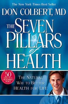 Hardcover Seven Pillars of Health: The Natural Way to Better Health for Life Book