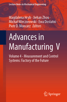 Paperback Advances in Manufacturing V: Volume 4 - Measurement and Control Systems: Factory of the Future Book