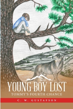 Paperback Young Boy Lost: Tommy's Fourth Chance Book