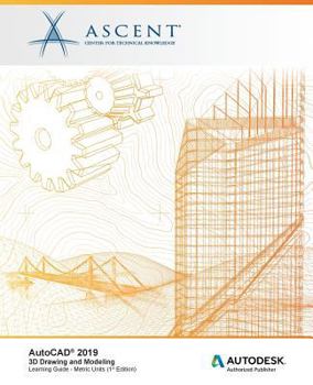 Paperback AutoCAD 2019: 3D Drawing and Modeling (Metric Units): Autodesk Authorized Publisher Book