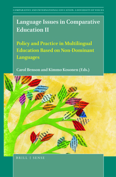 Hardcover Language Issues in Comparative Education II: Policy and Practice in Multilingual Education Based on Non-Dominant Languages Book