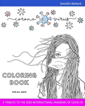 Paperback Covid-19: A Coloring book: A tribute to the 2020 pandemic. All ages. Book