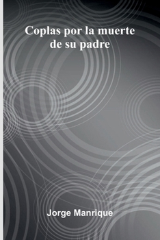 Paperback Coplas Por La Muerte De Su Padre [Spanish] Book