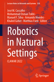 Paperback Robotics in Natural Settings: Clawar 2022 Book