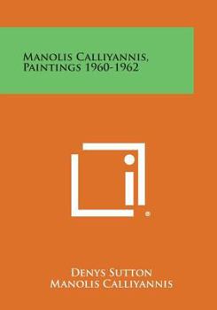 Paperback Manolis Calliyannis, Paintings 1960-1962 Book