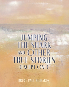 Jumping The Shark And Other True Stories