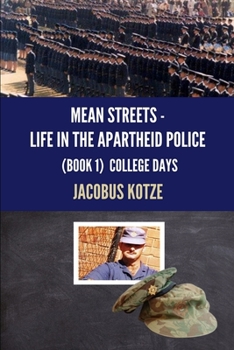 Paperback MEAN STREETS - Life in the Apartheid Police Book 1 College Days Book