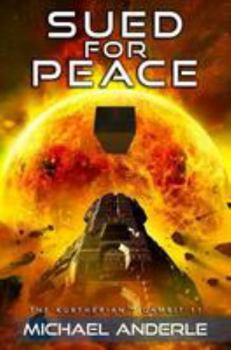 Sued for Peace - Book  of the Kurtherian Gambit Universe