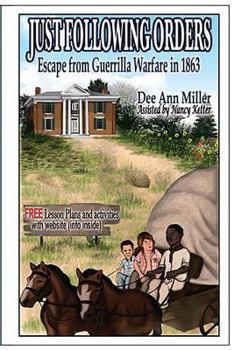 Paperback Just Following Orders: Escape from Guerrilla Warfare in 1863 Book