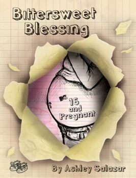 Hardcover Bittersweet Blessing: 16 and Pregnant Book