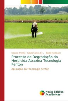 Paperback Processo de Degradação do Herbicida Atrazina Tecnologia Fenton [Portuguese] Book