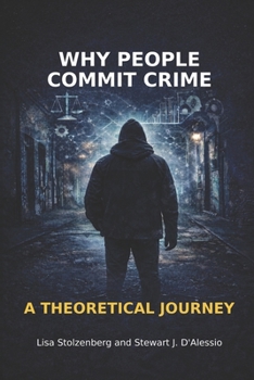 Paperback Why People Commit Crime: A Theoretical Journey Book