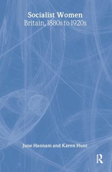 Hardcover Socialist Women: Britain, 1880s to 1920s Book