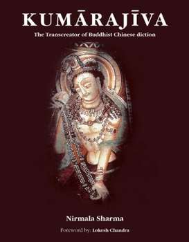 Hardcover Kumarajiva: The Transcreator of Buddhist Chinese Diction Book