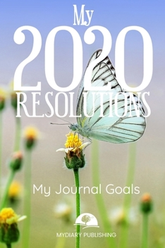 Paperback 2020 New Year Resolution Book Journal - Workbook for Goal Setting and Motivational - 52 pages - 6" x 9" format.: Start your resolutions for the new ye Book