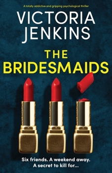 Paperback The Bridesmaids: A totally addictive and gripping psychological thriller Book