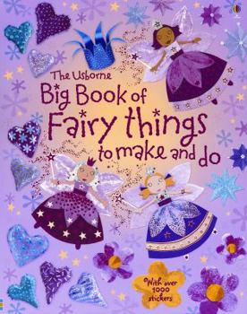 Paperback Big Book of Fairy Things to Make and Do Book