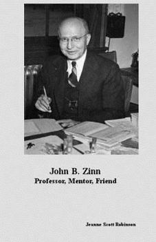 Paperback John B. Zinn: Professor, Mentor, Friend Book