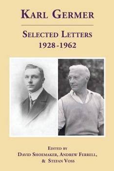 Paperback Karl Germer: Selected Letters 1928-1962 (Revised, with Index) Book
