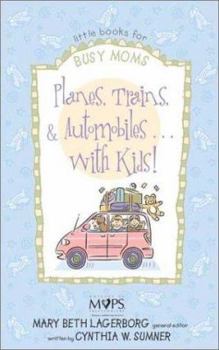 Paperback Planes, Trains, and Automobiles...with Kids! Book