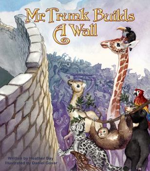 Mr. Trunk Builds a Wall