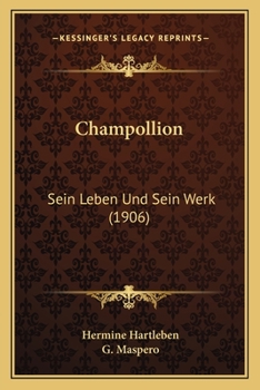 Paperback Champollion: Sein Leben Und Sein Werk (1906) [German] Book