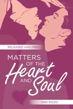 Hardcover Matters of the Heart and Soul: Released and Free Book