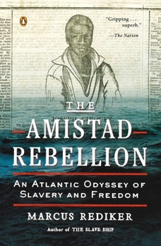 Paperback The Amistad Rebellion: An Atlantic Odyssey of Slavery and Freedom Book