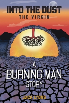 Paperback Into the Dust - The Virgin: A Burning Man Story Book