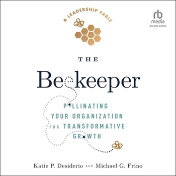 Audio CD The Beekeeper: Pollinating Your Organization for Transformative Growth Book