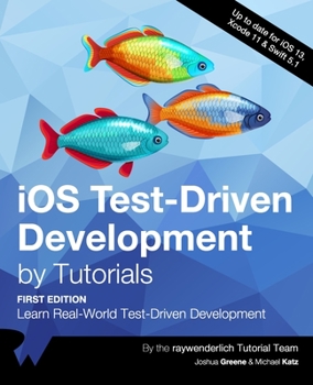 Paperback iOS Test-Driven Development by Tutorials (First Edition): Learn Real-World Test-Driven Development Book